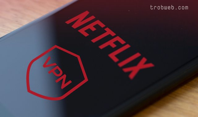 Meilleures applications VPN pour débloquer les fonctionnalités de Netflix