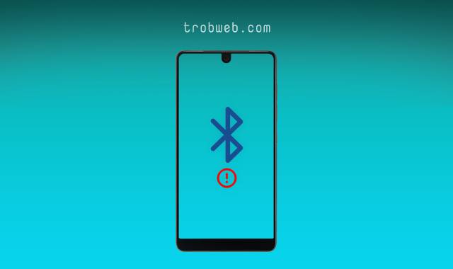 Résolvez le problème de la connexion Android aux appareils Bluetooth